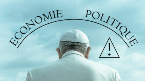 Regard sur le monde _ Vision du pape economie mondiale